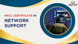 HKCL Certificate in Network Support in Rohtak